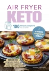 Air Fryer Keto. 100 łatwych przepisów na co dzień - zdjęcie