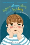 Bajka o chłopcu, który chciał być duży - zdjęcie
