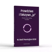 Prawdziwe i fałszywe "ja". Poznaj moc ducha w sobie, zdjęcie 3