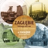 Zagłębie, którego nie ma / A Zaglebie that no longer exists - zdjęcie