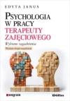 Psychologia w pracy terapeuty zajęciowego. Wybrane zagadnienia, wydanie 2 uzupełnione - zdjęcie