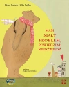 Mam mały problem, powiedział niedźwiedź - zdjęcie
