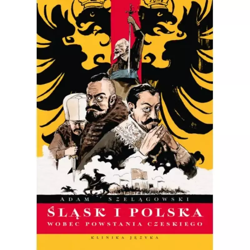 Śląsk i Polska wobec Powstania Czeskiego