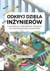 Odkryj dzieła inżynierów. Ilustrowany przewodnik terenowy po infrastrukturze technicznej - zdjęcie