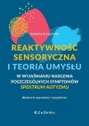 Reaktywność sensoryczna i teoria umysłu... - zdjęcie