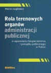 Rola terenowych organów administracji publicznej w zapewnianiu bezpieczeństwa i porządku publicznego w Polsce - zdjęcie