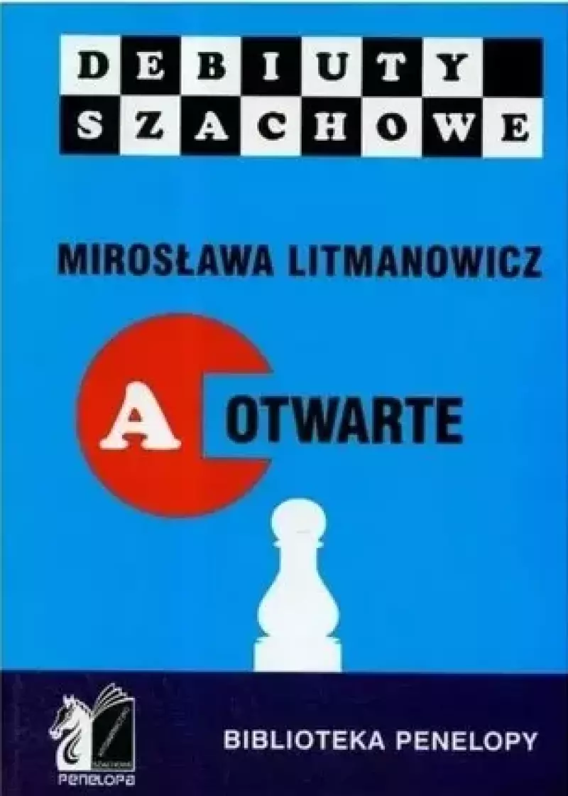 Debiuty szachowe A. Debiuty otwarte