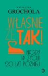 Właśnie że tak! Nigdy w życiu! 20 lat później - zdjęcie