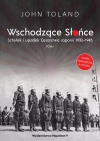 Wschodzące Słońce. Tom 1. Schyłek i upadek Cesarstwa Japonii 1936-1945 - zdjęcie