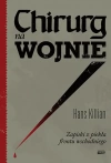 Chirurg na wojnie. Zapiski z piekła frontu wschodniego - zdjęcie