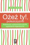 Ożeż ty!, polszczyzno - zdjęcie