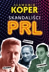 Skandaliści PRL - zdjęcie
