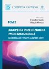 Logopedia przedszkolna i wczesnoszkolna. Tom 2. Diagnozowanie i terapia zaburzeń mowy - zdjęcie