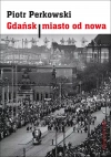 Gdańsk Miasto od nowa - zdjęcie