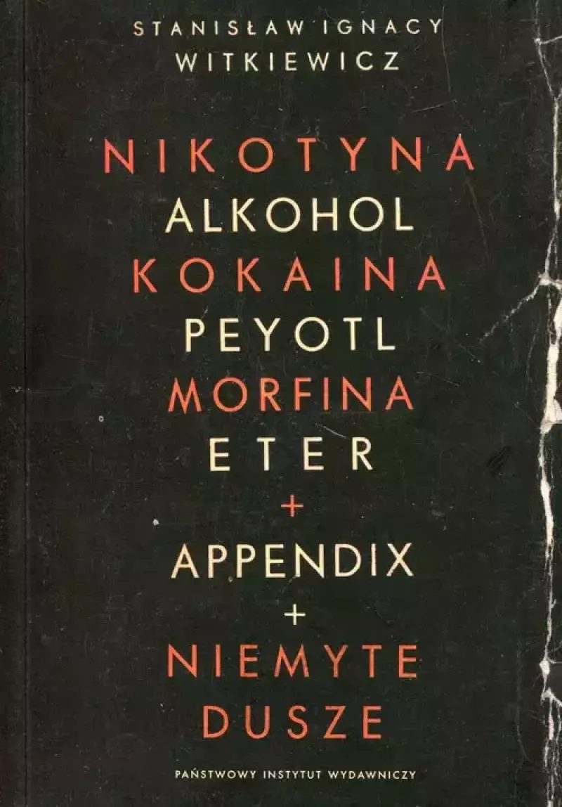 Nikotyna alkohol kokaina peyotl morfina eter appendix niemyte dusze