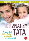 Ile znaczy tata. Trwały ślad, który ojciec zostawia w życiu córki - zdjęcie