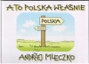 A to Polska właśnie - zdjęcie