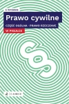 Prawo cywilne w pigułce. Część ogólna. Prawo rzeczowe + testy online wyd. 2024 - zdjęcie