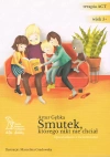 Smutek, którego nikt nie chciał. Opowiadanie z ćwiczeniami wyd. 2023 - zdjęcie