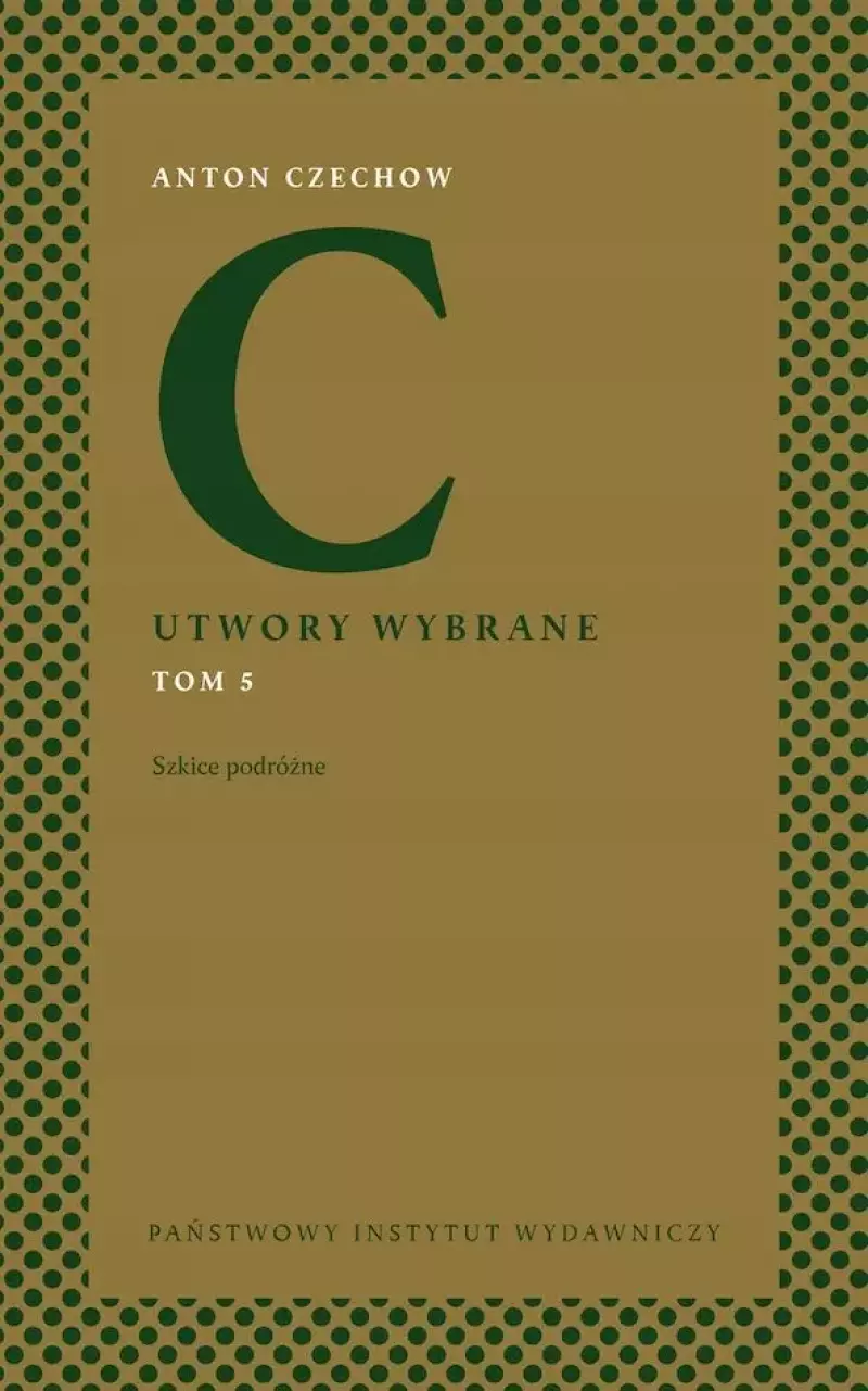 Szkice podróżne. Utwory wybrane. Tom 5 Szkice podróżne. Utwory wybrane. Tom 5