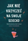 Jak nie krzyczeć na swoje dziecko - zdjęcie