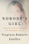Nobody's Girl: A Memoir of Surviving Abuse and Fighting for Justice - zdjęcie
