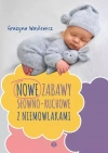 Nowe zabawy słowno-ruchowe z niemowlakami - zdjęcie