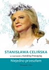 Stanisława Celińska. Niejedno przeszłam Stanisława Celińska. Niejedno przeszłam - zdjęcie