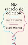 Nie zaczęło się od Ciebie. Jak dziedziczona trauma wpływa na to, kim jesteśmy i jak zakończy ten proces - zdjęcie