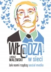 Wł@dza w sieci. Jak nami rządzą social media - zdjęcie