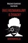 (Nie) rozmawiajmy o Żydach? Konfrontacja - zdjęcie