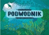 Podwodnik. Szkicownik odkrywcy podwodnego świata, wydanie 2 - zdjęcie