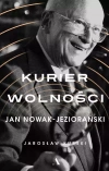 Kurier wolności. Jan Nowak-Jeziorański - zdjęcie