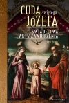 Cuda świętego Józefa. Świadectwa i akty zawierzenia. Część 2 - zdjęcie