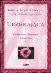 Urzekająca. Odkrywanie tajemnicy kobiecej duszy - zdjęcie