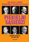 Piekielni sąsiedzi. Jak Rosja i Niemcy dogadywały się kosztem Polski - zdjęcie