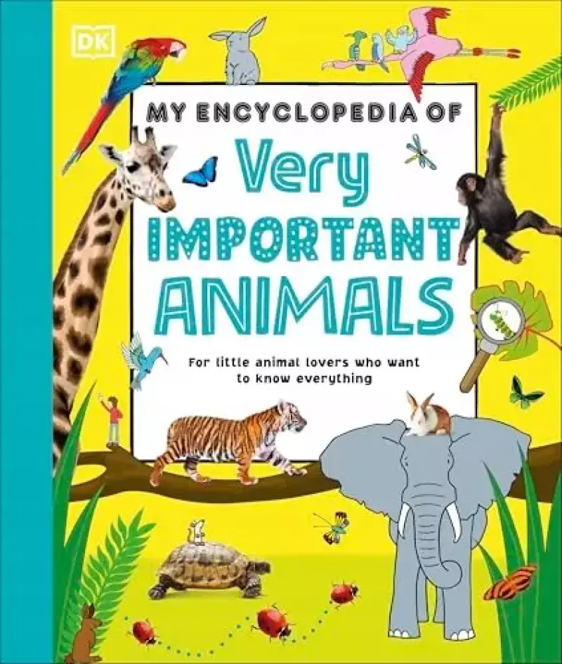 My Encyclopedia of Very Important Animals: For Little Animal Lovers Who ...