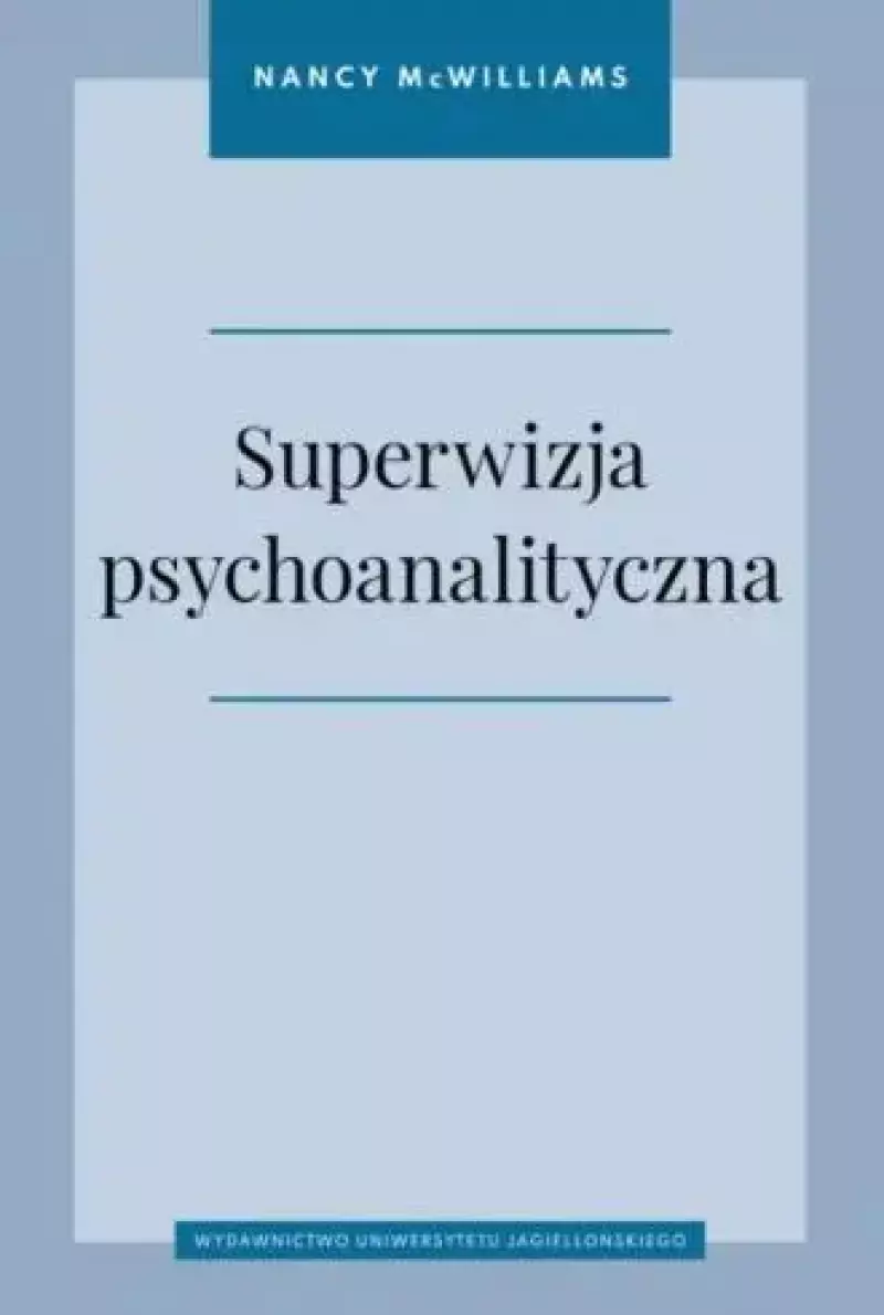 Superwizja psychoanalityczna Superwizja psychoanalityczna