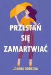 Przestań się zamartwiać - zdjęcie