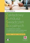 Zakładowy fundusz świadczeń socjalnych oraz świadczenie urlopowe z uwzględnieniem prawa podatkowego i prawa ubezpieczeń społecznych. Poradnik z wzorami dokumentów (z suplementem elektronicznym) - zdjęcie