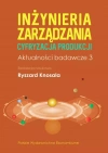 Inżynieria zarządzania. Cyfryzacja produkcji. Aktualności badawcze 3 - zdjęcie