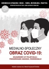 Medialno-społeczny obraz Covid-19. Solidarność czy polaryzacja - podsumowanie, diagnoza, rekomendacja - zdjęcie