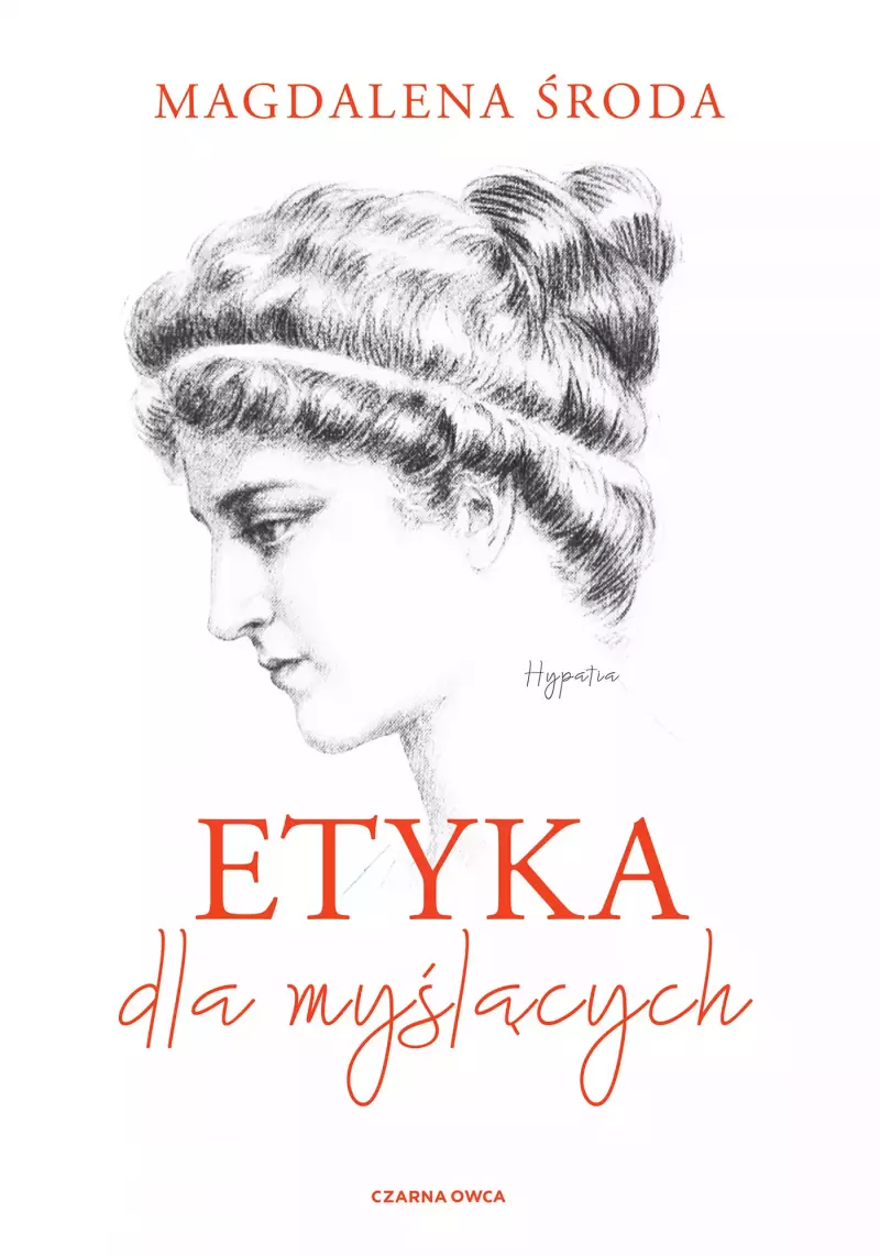 Etyka dla myślących. Podręcznik dla szkół ponadgimnazjalnych Etyka dla myślących. Podręcznik dla szkół ponadgimnazjalnych