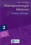 Neuropsychologia kliniczna tom 2 Urazy mózgu - zdjęcie