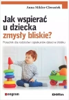 Jak wspierać u dziecka zmysły bliskie? - zdjęcie