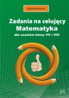 Zadania na celujący. Matematyka dla uczniów klasy 7 i 8 - zdjęcie