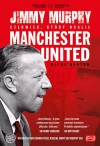 Jimmy Murphy: człowiek, który ocalił Manchester United - zdjęcie