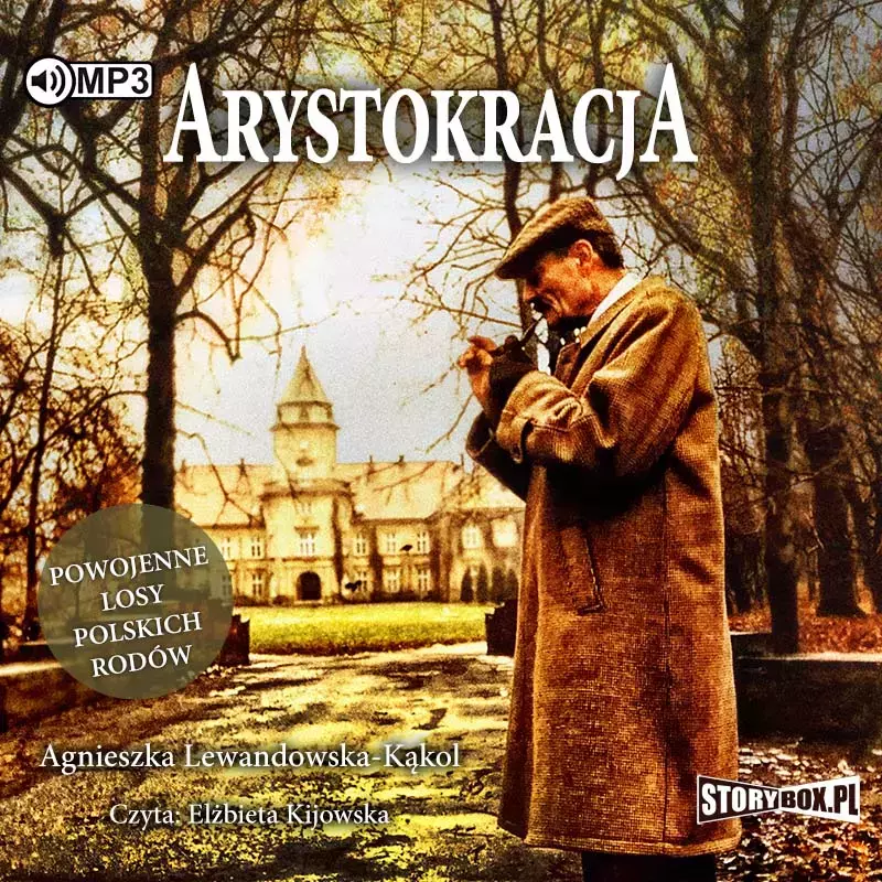 Arystokracja. Powojenne losy polskich rodów. Audiobook Arystokracja. Powojenne losy polskich rodów. Audiobook