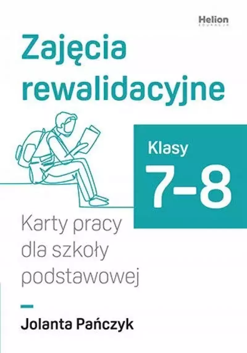 Zajęcia rewalidacyjne. Karty pracy dla szkoły podstawowej, klasy 7-8