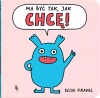 Ma być tak, jak chcę! - zdjęcie